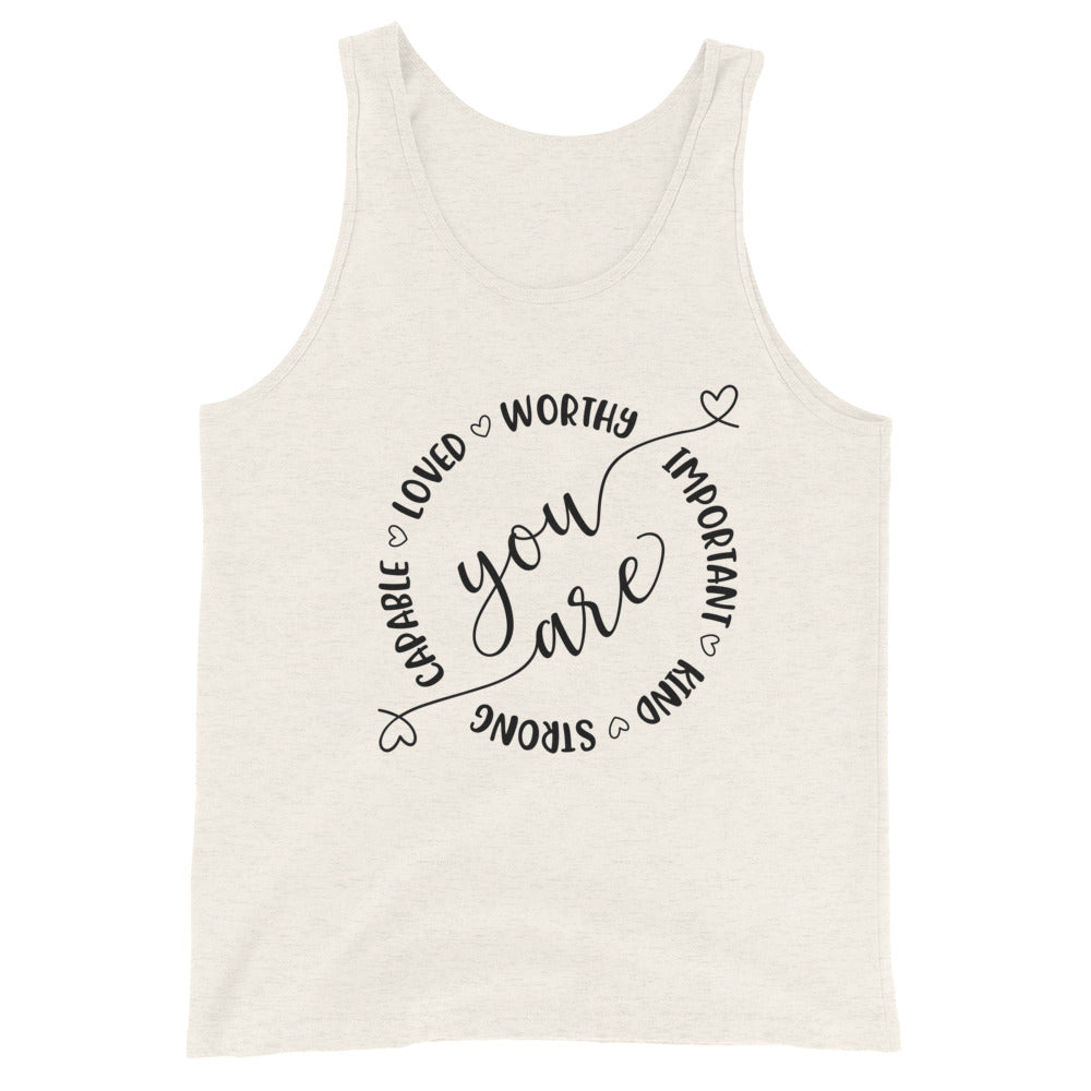 YOU ARE- Unisex Tank Top