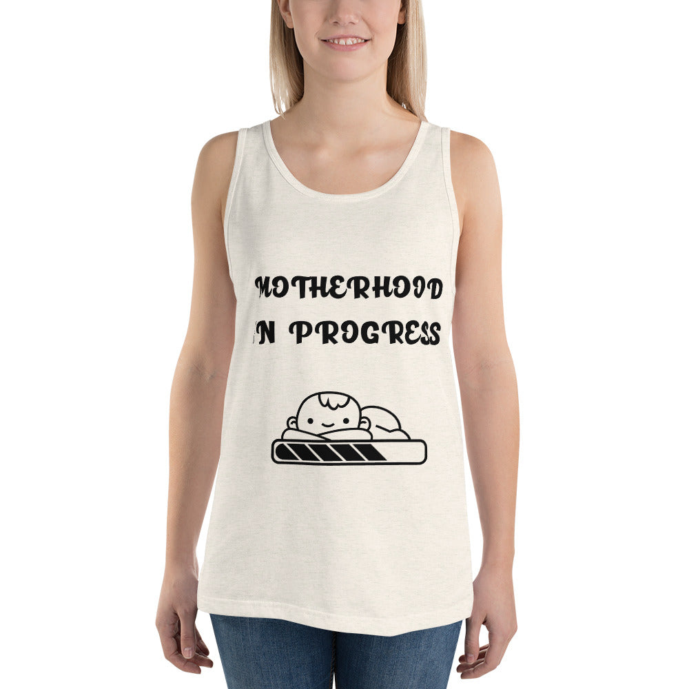MOTHERHOOD IN PROGRESS- Unisex Tank Top