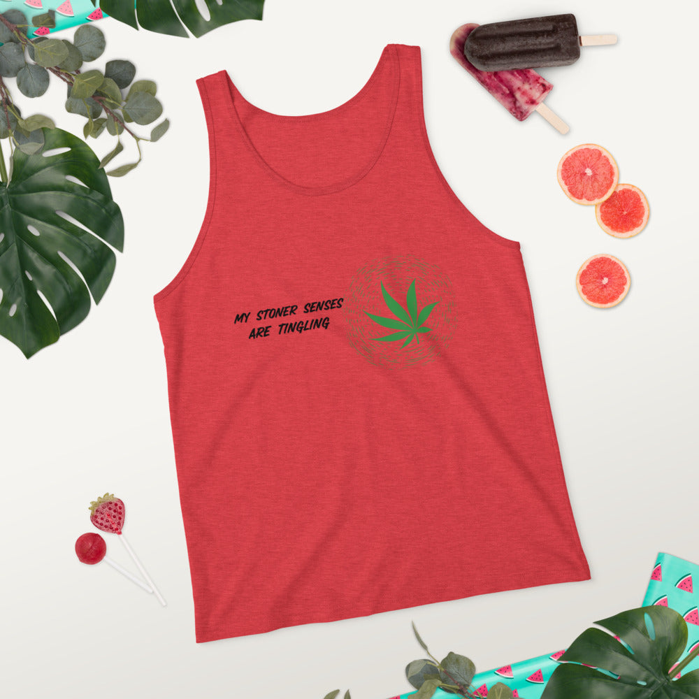 MY STONER SENSES ARE TINGLING- Unisex Tank Top