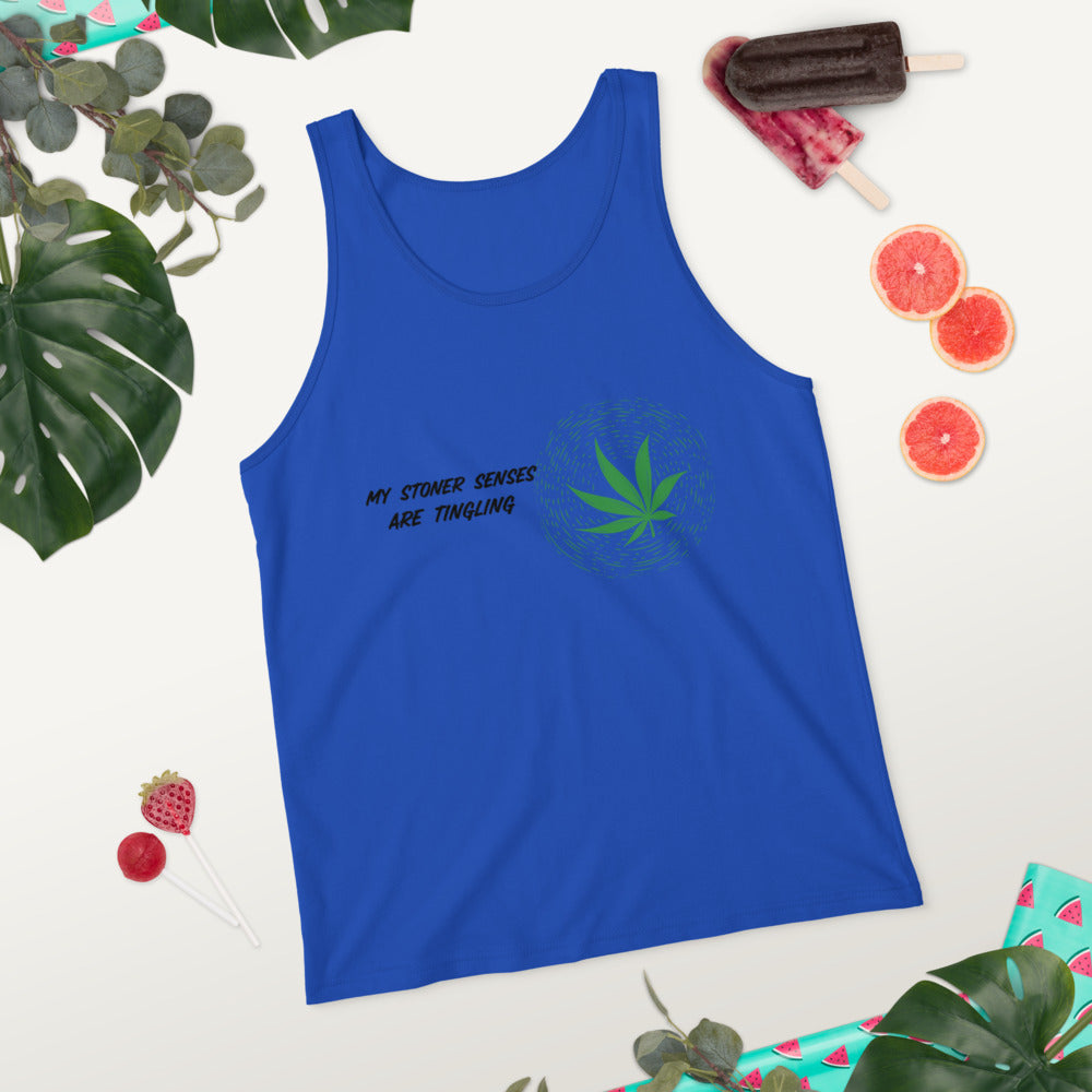 MY STONER SENSES ARE TINGLING- Unisex Tank Top