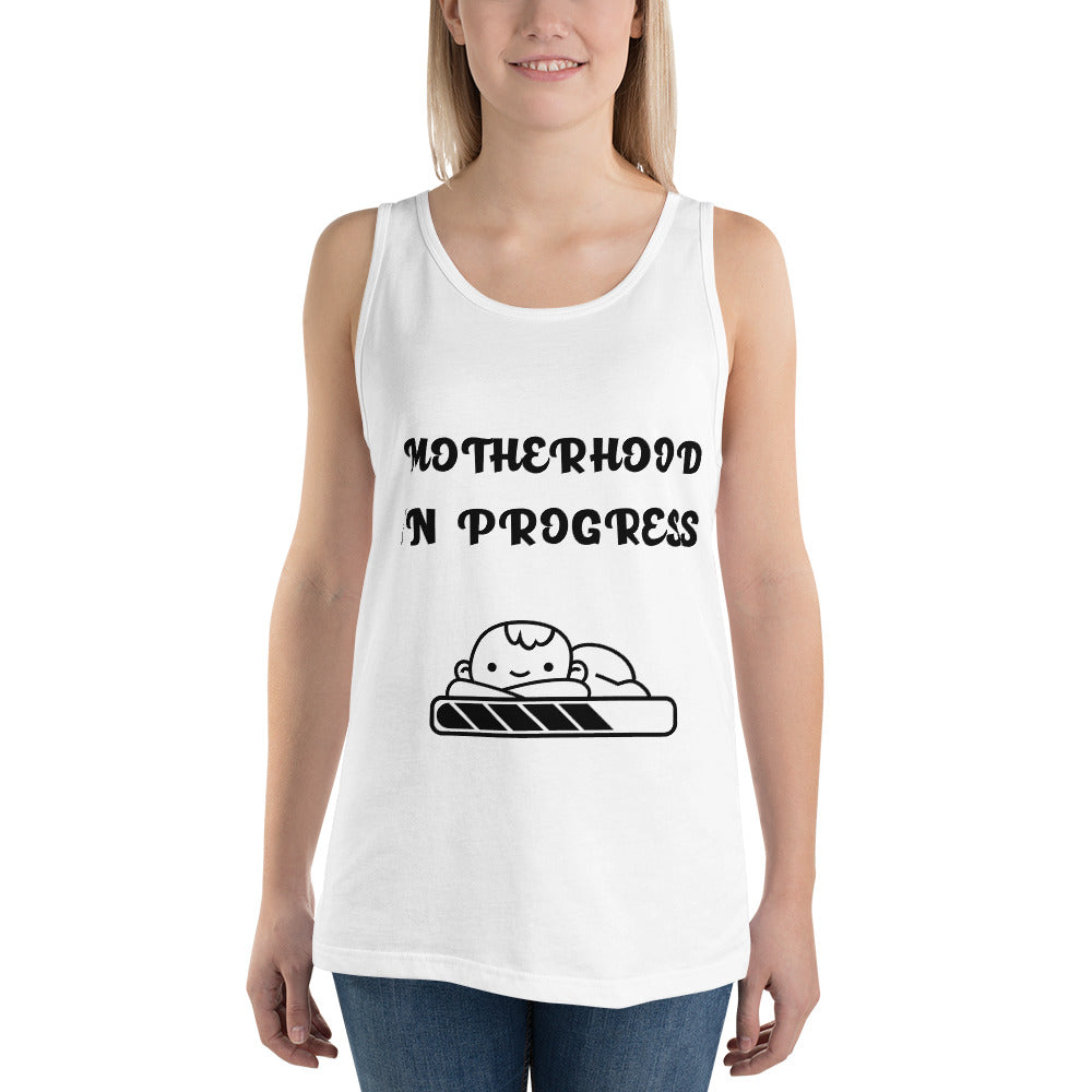 MOTHERHOOD IN PROGRESS- Unisex Tank Top