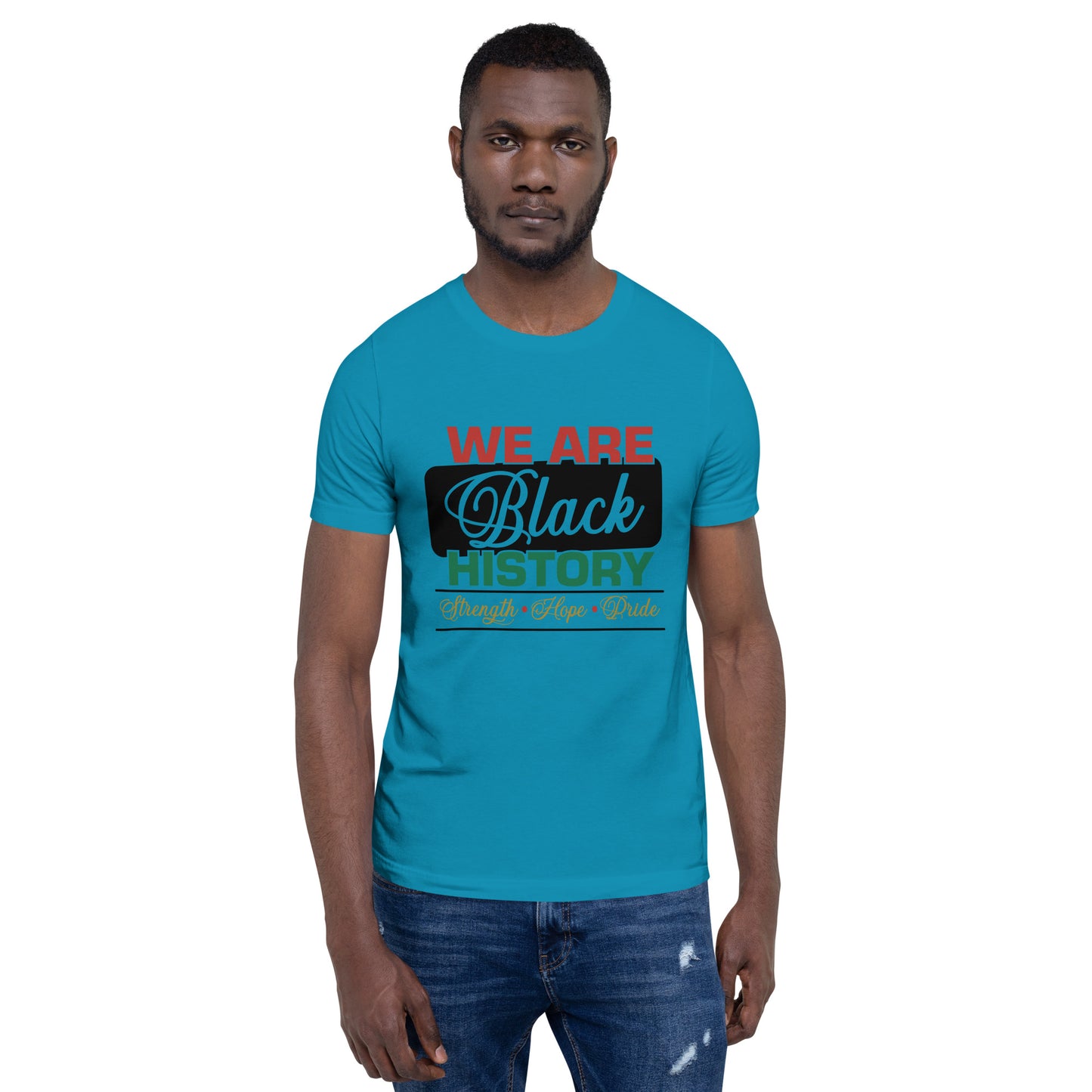 WE ARE BLACK HISTORY- Unisex t-shirt