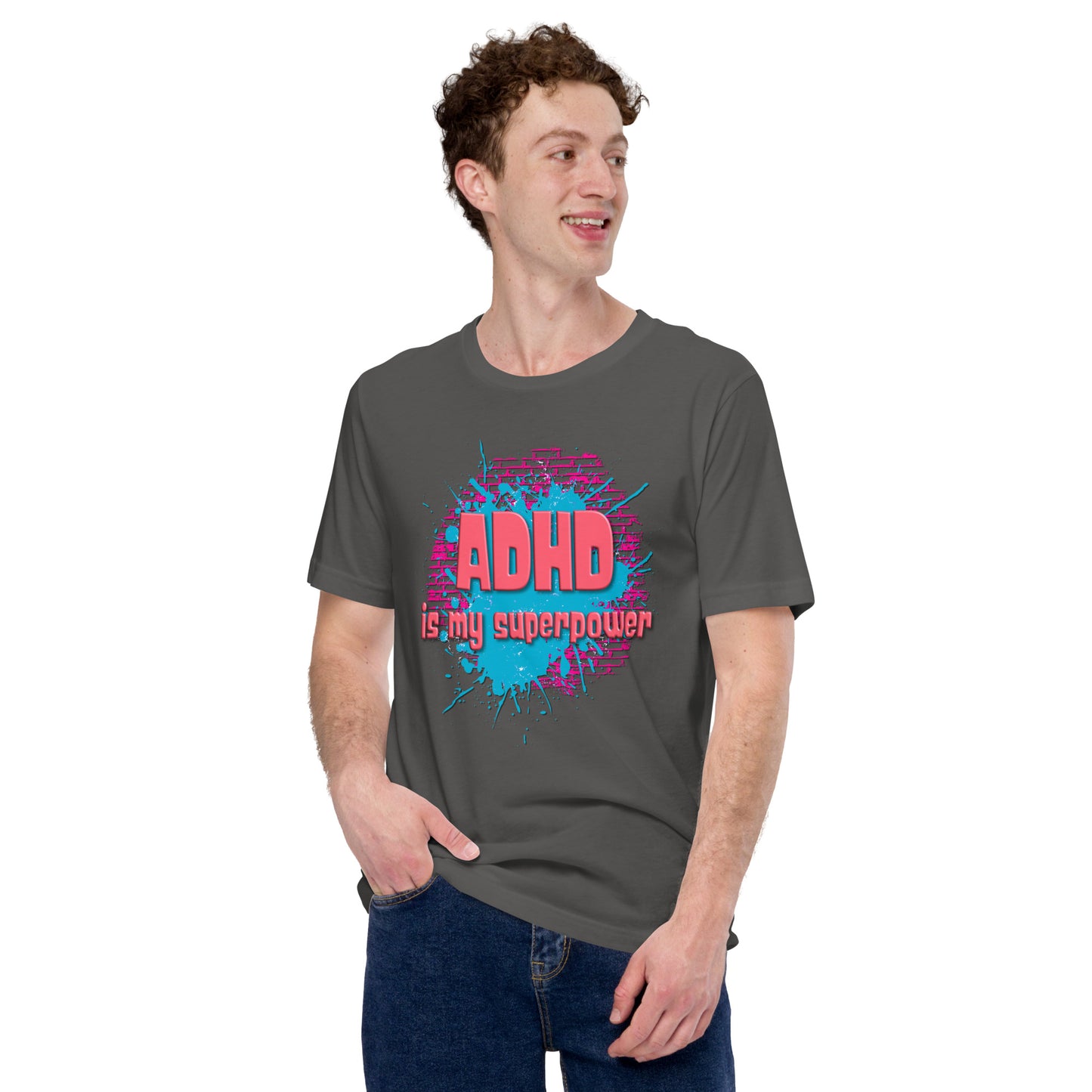 ADHD IS MY SUPERPOWER- Unisex t-shirt