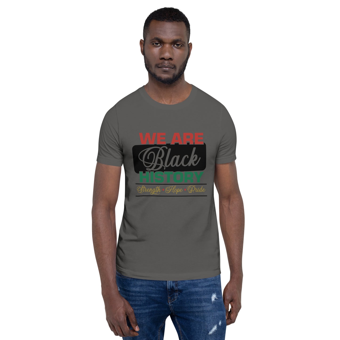 WE ARE BLACK HISTORY- Unisex t-shirt