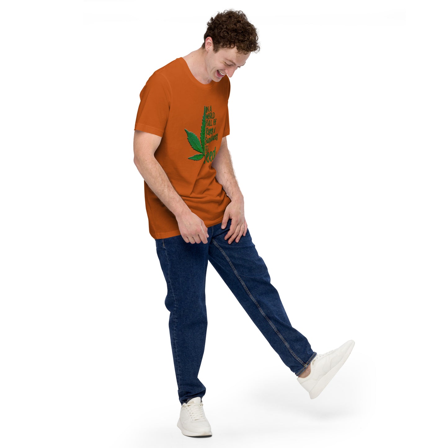 BE A WEED- Unisex t-shirt