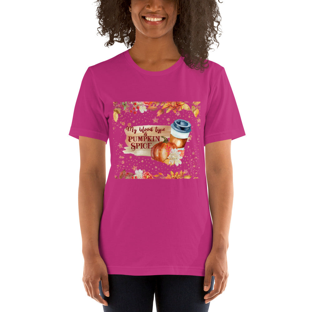 MY BLOOD TYPE IS PUMPKIN SPICE- Unisex t-shirt