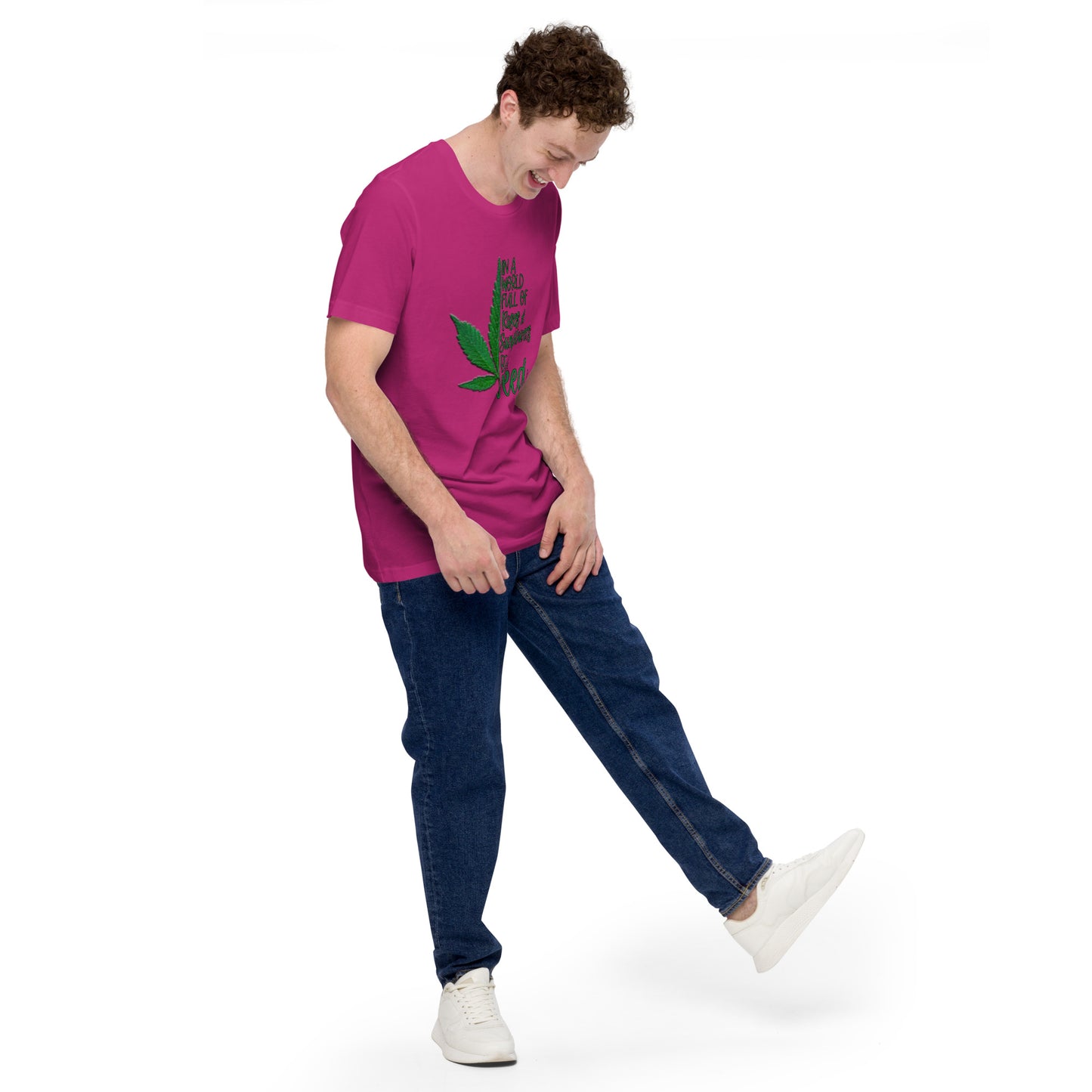 BE A WEED- Unisex t-shirt