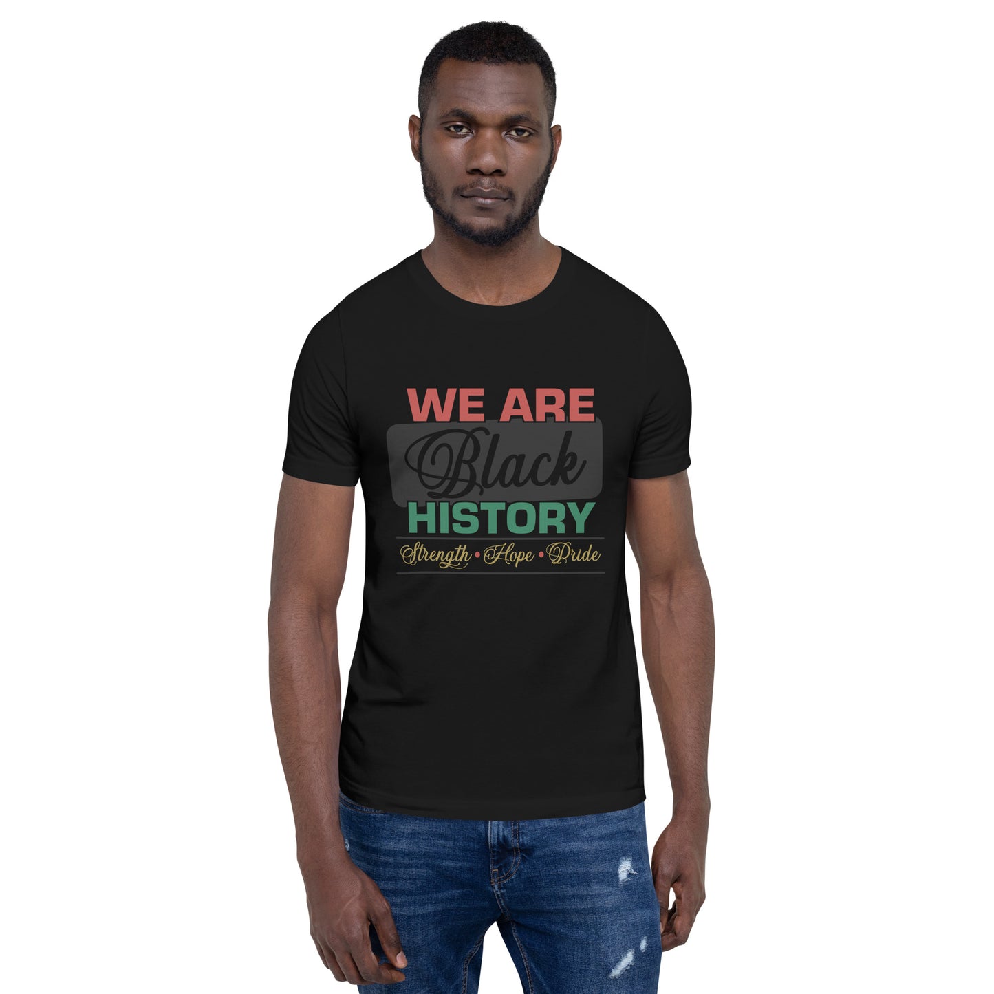 WE ARE BLACK HISTORY- Unisex t-shirt