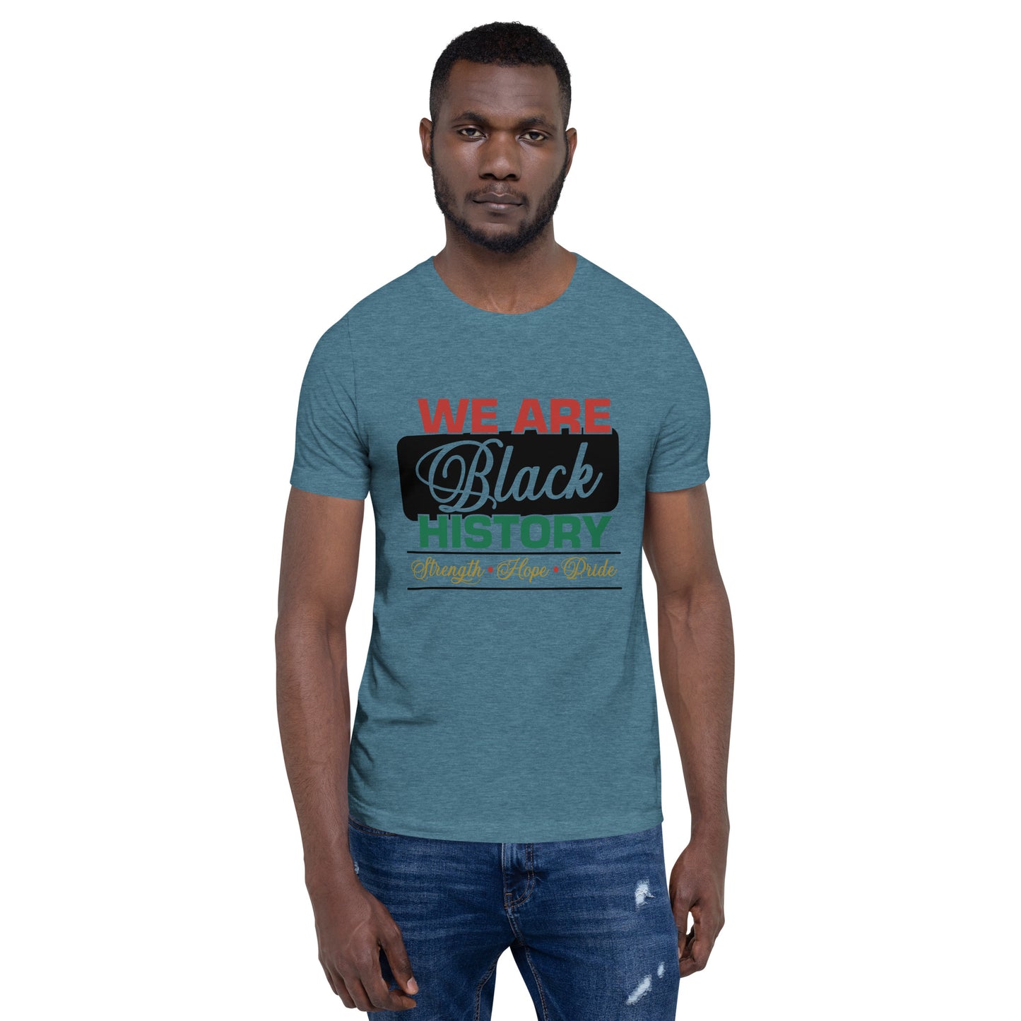 WE ARE BLACK HISTORY- Unisex t-shirt