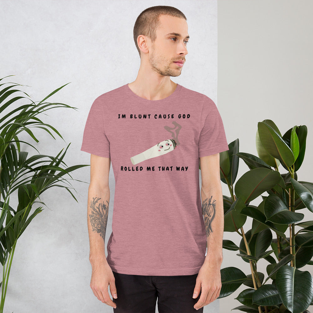 I'M BLUNT- Short-Sleeve Unisex T-Shirt