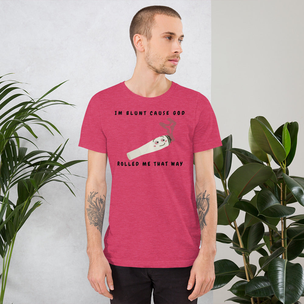 I'M BLUNT- Short-Sleeve Unisex T-Shirt