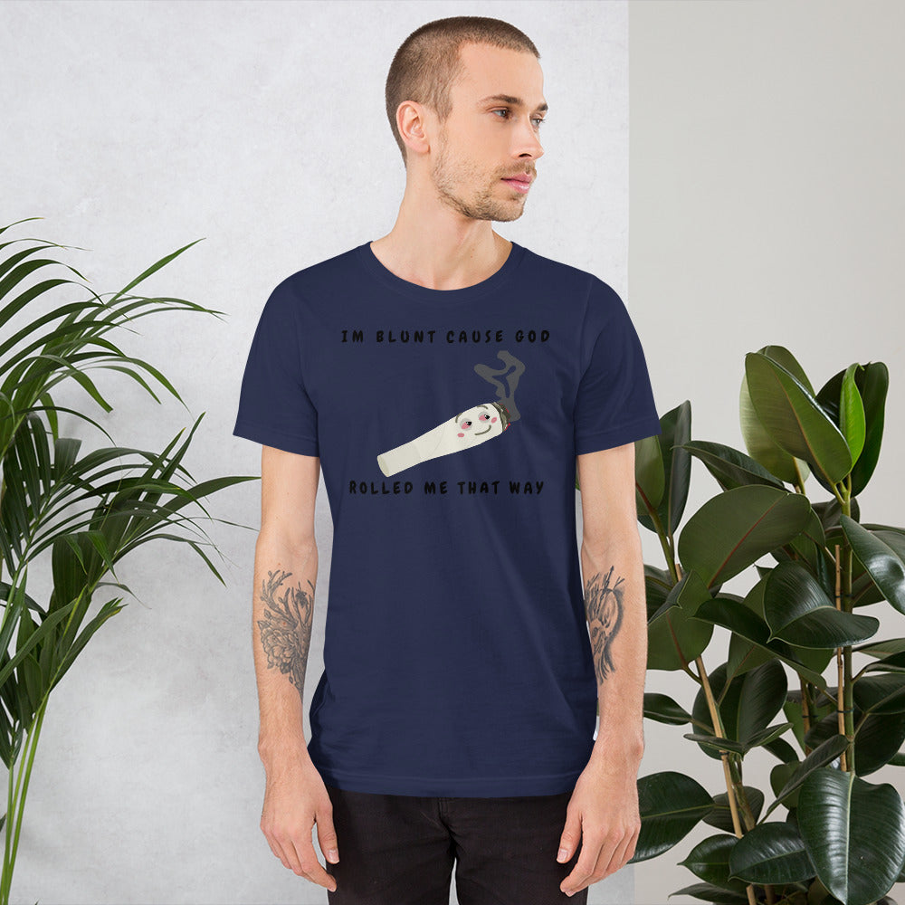 I'M BLUNT- Short-Sleeve Unisex T-Shirt