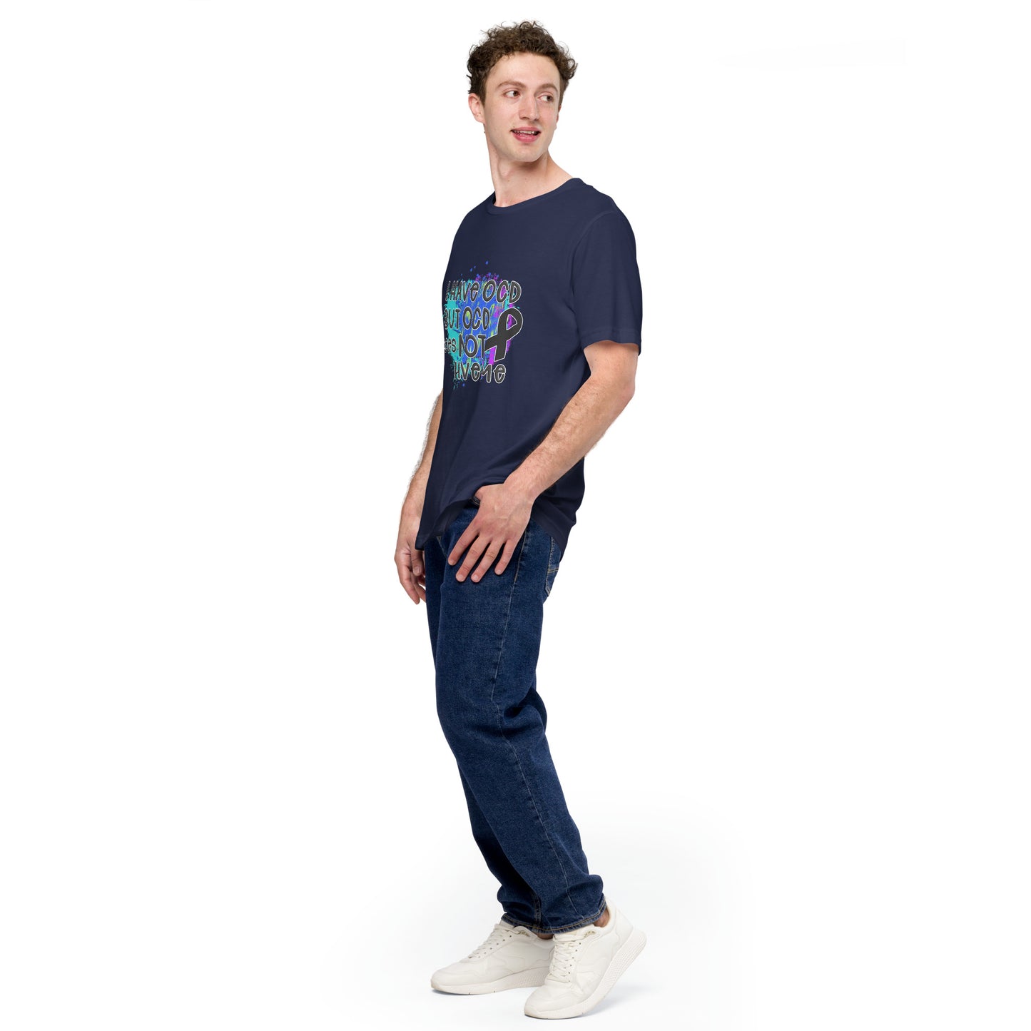 I HAVE OCD BUT OCD DOESN'T HAVE ME- Unisex t-shirt