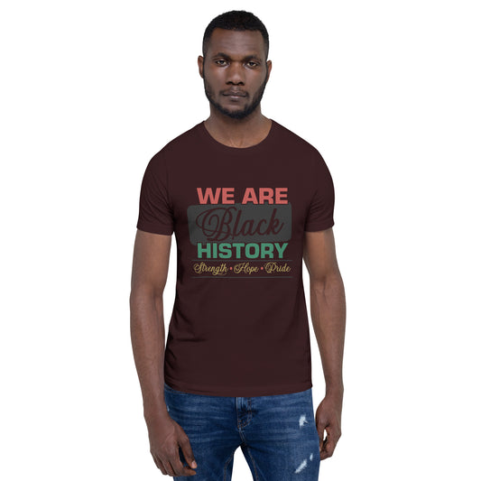 WE ARE BLACK HISTORY- Unisex t-shirt