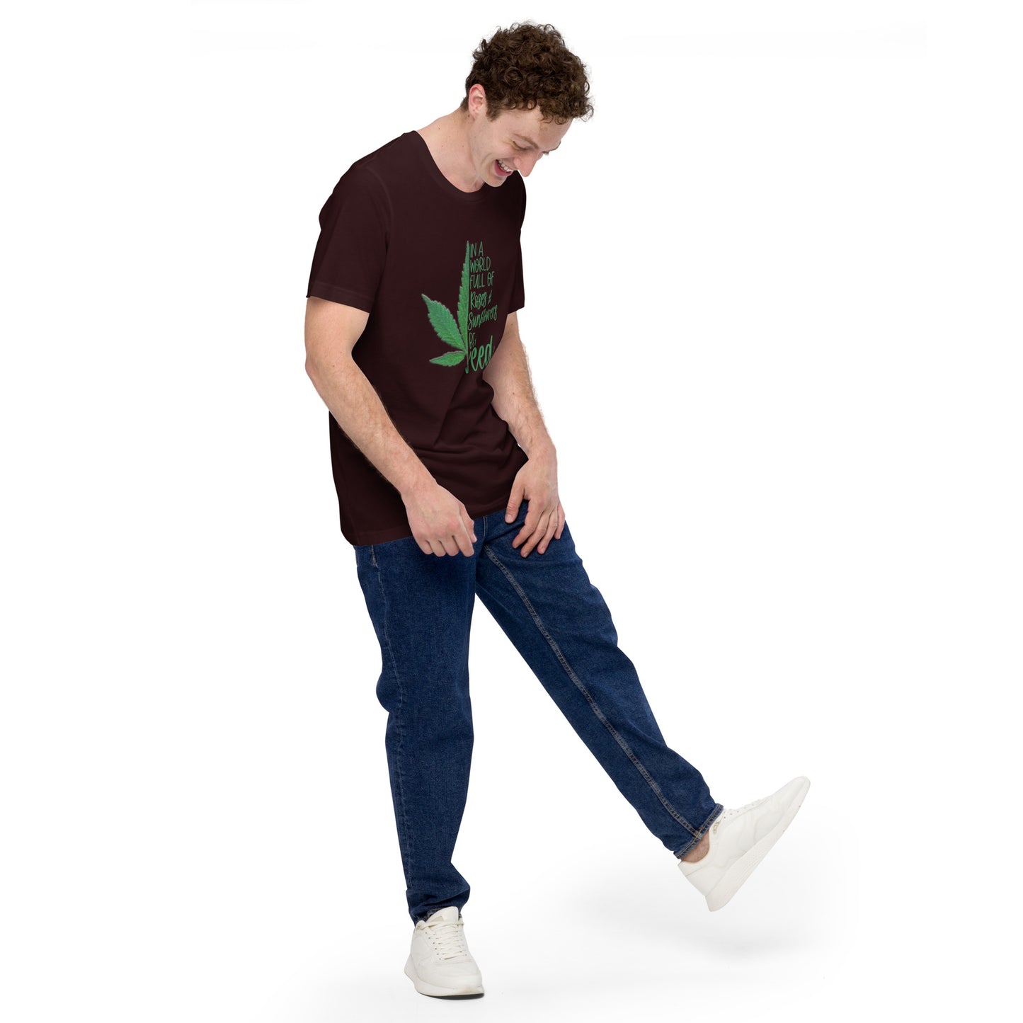BE A WEED- Unisex t-shirt
