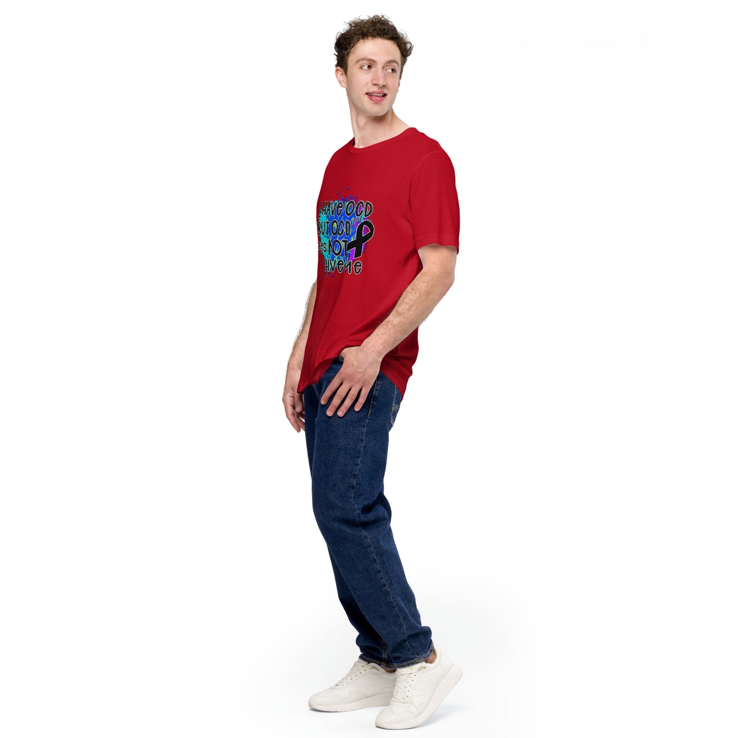 I HAVE OCD BUT OCD DOESN'T HAVE ME- Unisex t-shirt