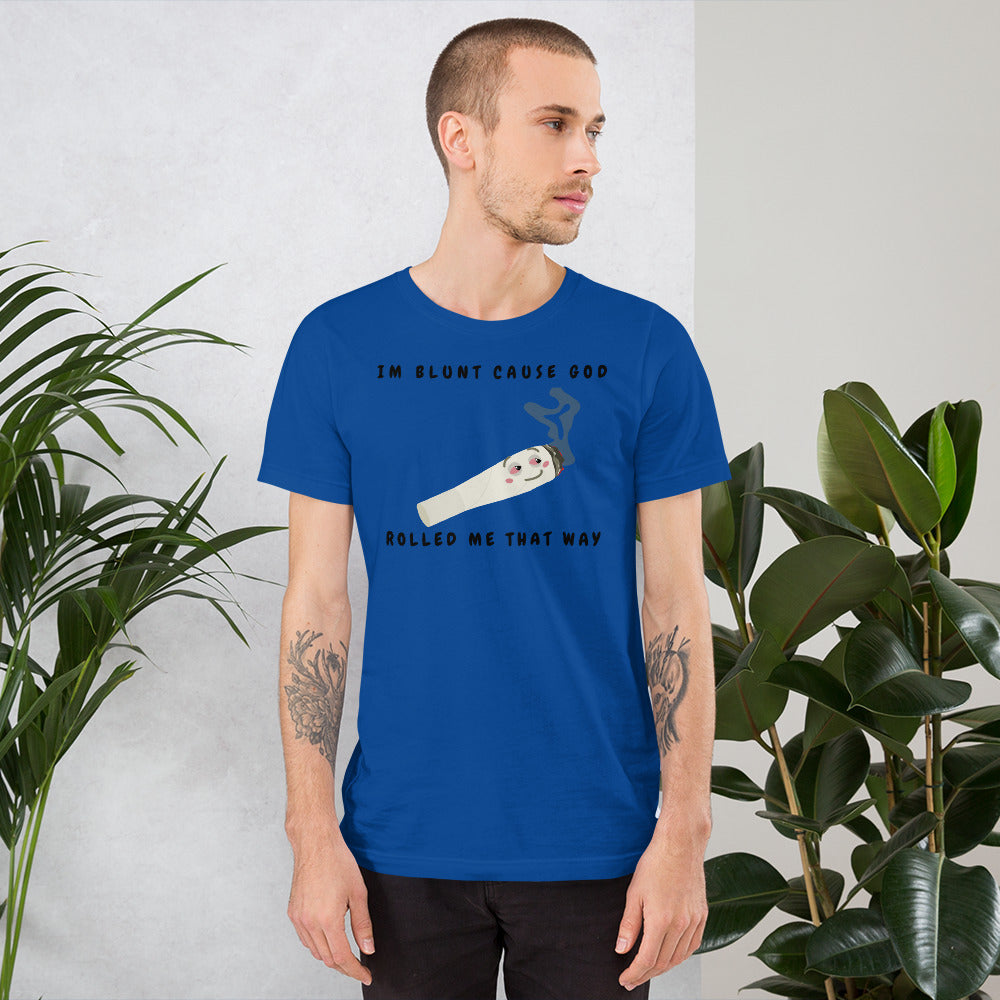 I'M BLUNT- Short-Sleeve Unisex T-Shirt