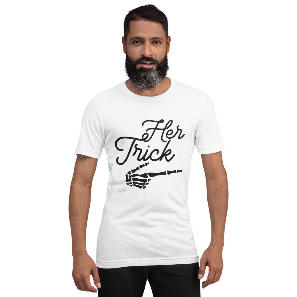 HER TRICK- Short-Sleeve Unisex T-Shirt