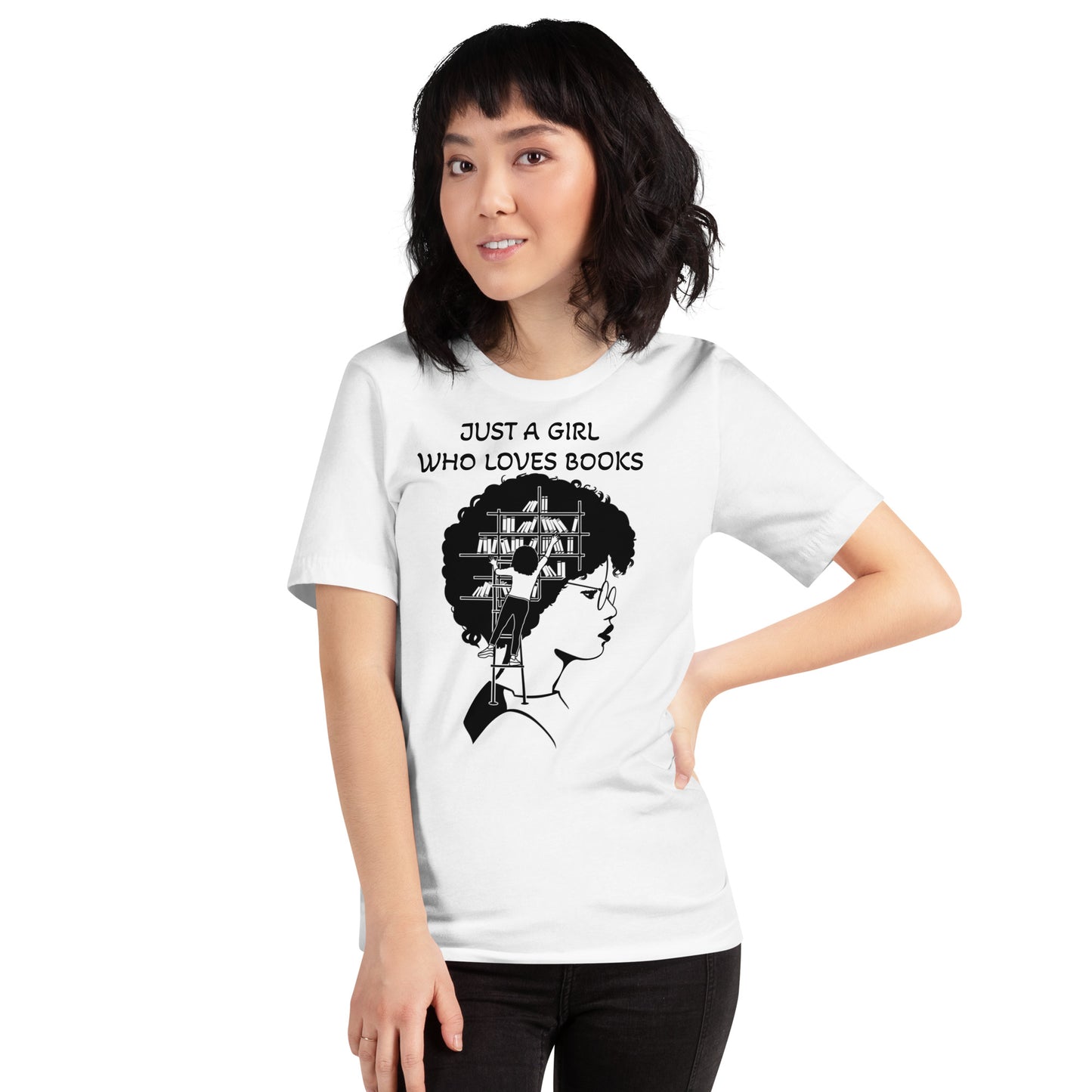 JUST A GIRL WHO LOVES BOOKS- Unisex t-shirt