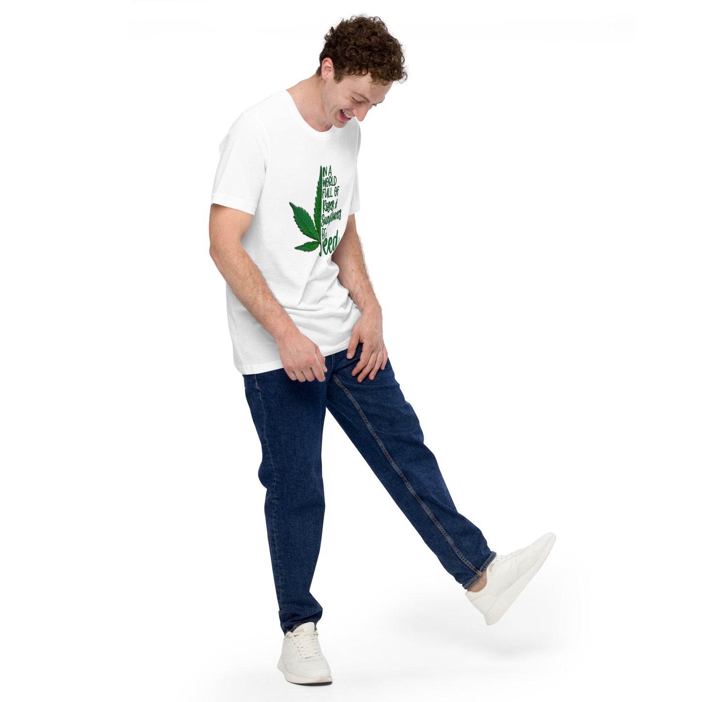 BE A WEED- Unisex t-shirt