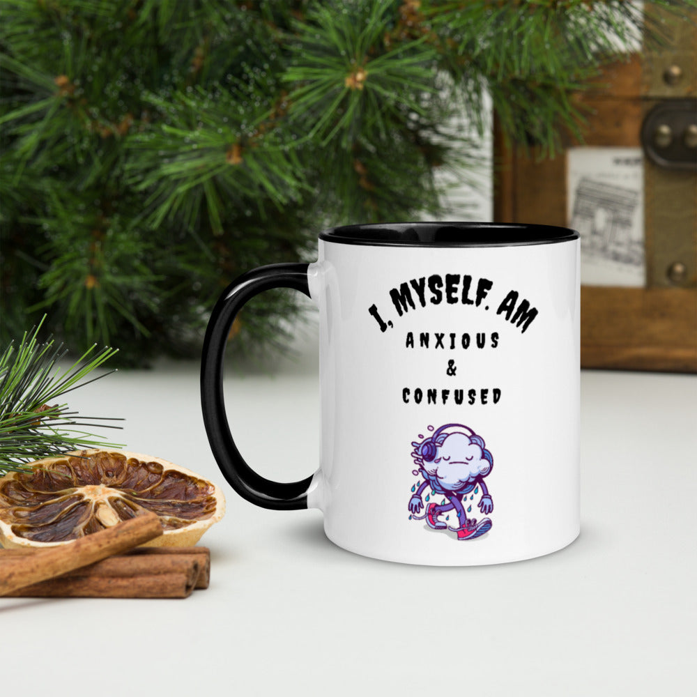 I MYSELF AM ANXIOUS AND CONFUSED- Mug with Color Inside