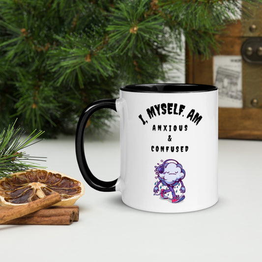 I MYSELF AM ANXIOUS AND CONFUSED- Mug with Color Inside