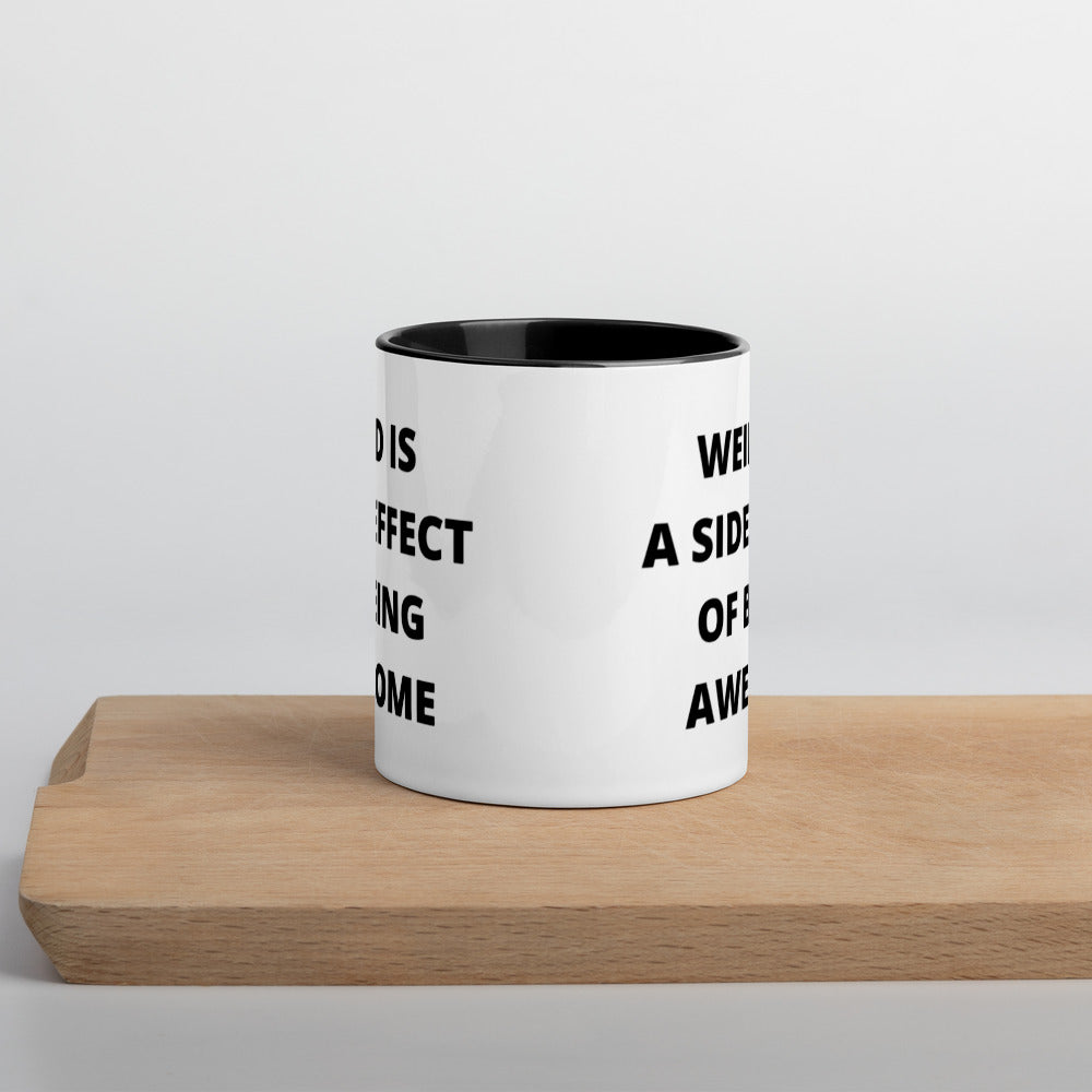 WEIRD IS AWESOME- Mug with Color Inside