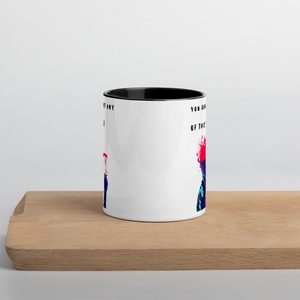 YOU DON'T WANT ANY OF THIS SMOKE- Mug with Color Inside