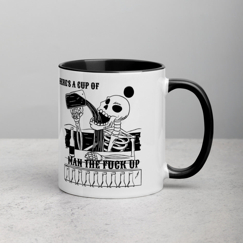 HERE'S A CUP OF MAN THE F UP- Mug with Color Inside