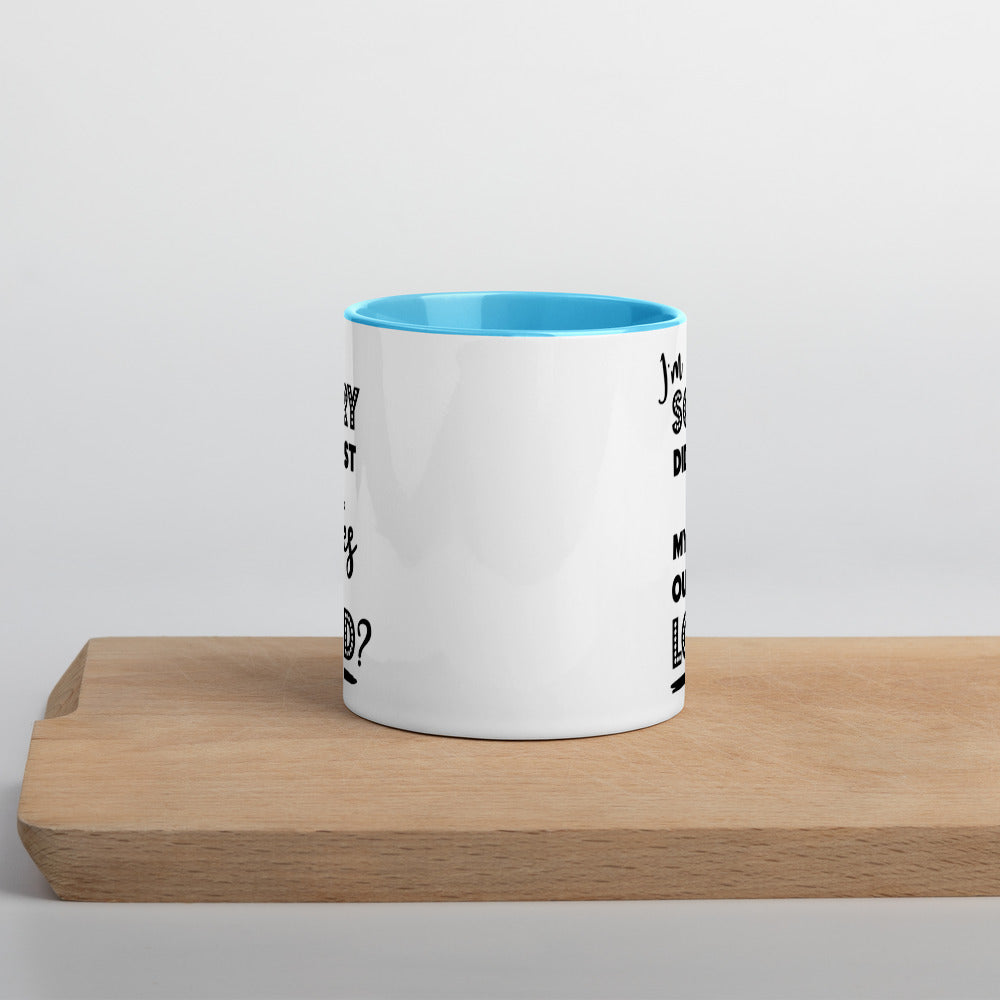DID I ROLL MY EYES OUT LOUD?- Mug with Color Inside