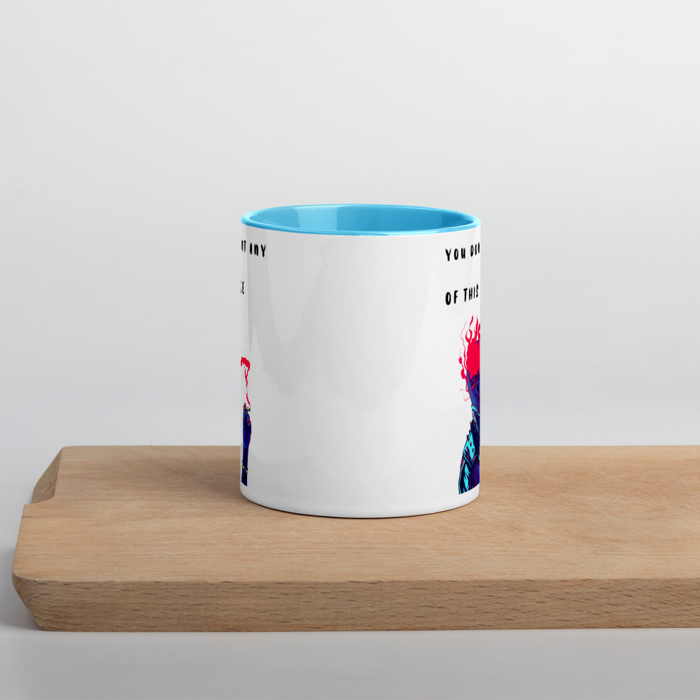 YOU DON'T WANT ANY OF THIS SMOKE- Mug with Color Inside