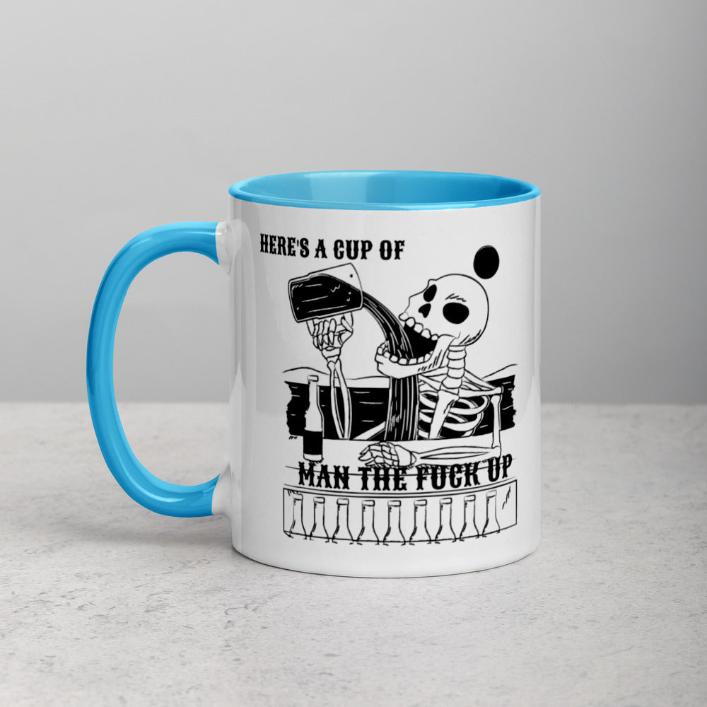 HERE'S A CUP OF MAN THE F UP- Mug with Color Inside