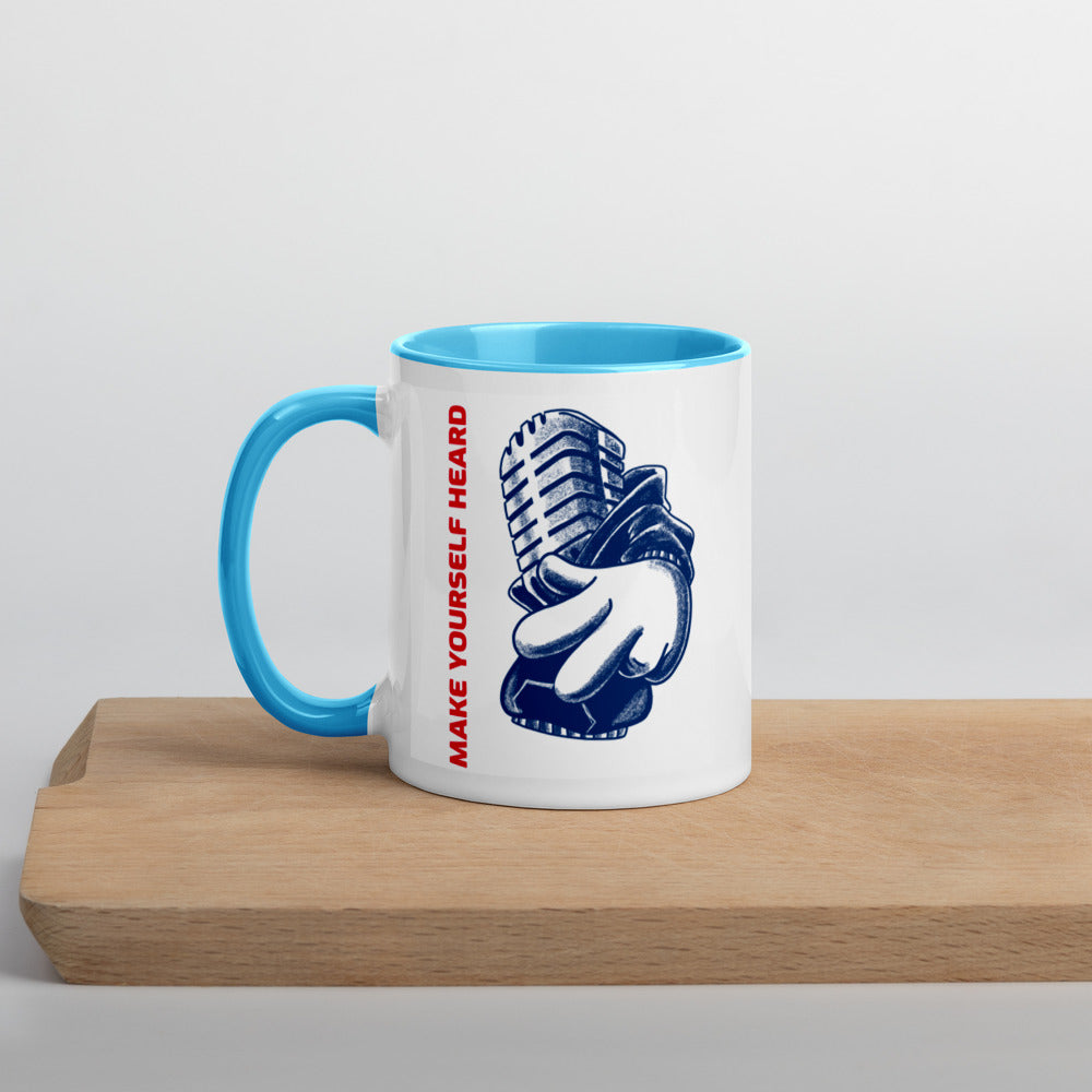 MAKE YOURSLEF HEARD- Mug with Color Inside