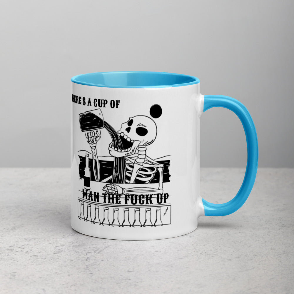 HERE'S A CUP OF MAN THE F UP- Mug with Color Inside