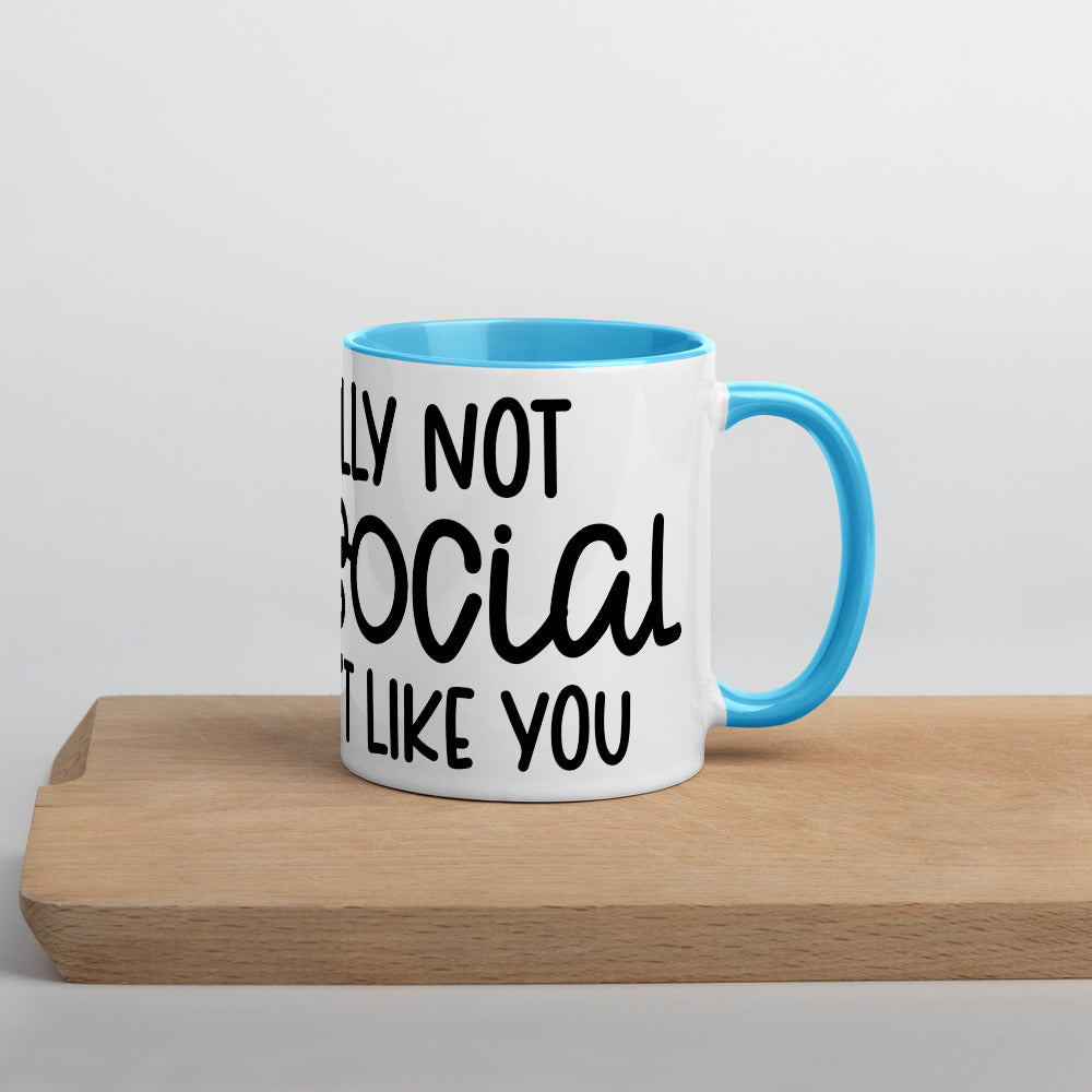 I'M NOT ANTI-SOCIAL, I JUST DON'T LIKE YOU- Mug with Color Inside