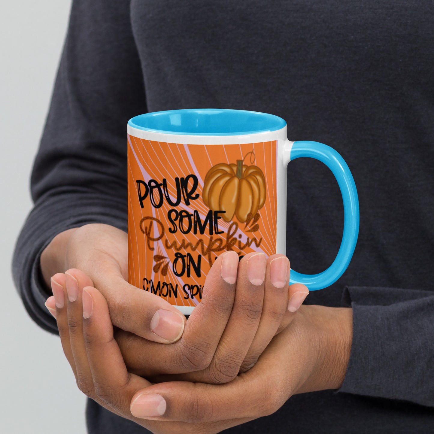 POUR SOME PUMPKIN ON ME- Mug with Color Inside