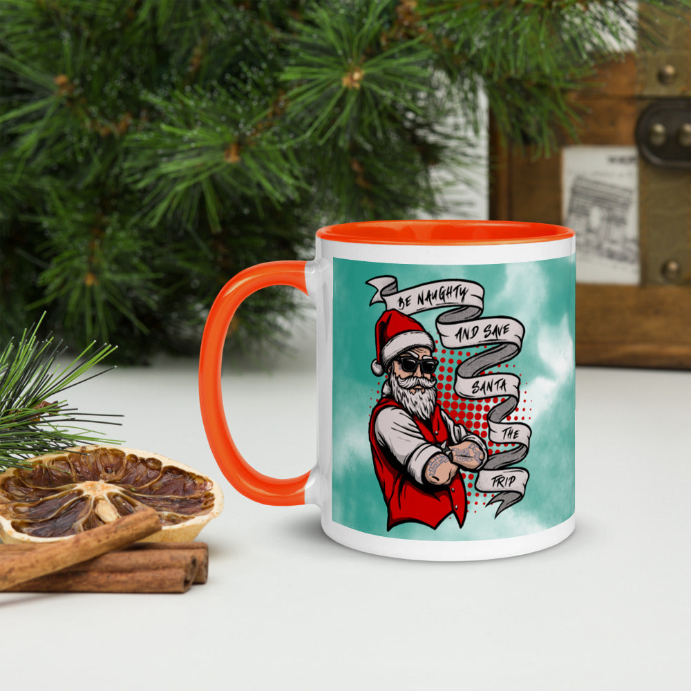 BE NAUGHTY AND SAVE SANTA THE TRIP- Mug with Color Inside