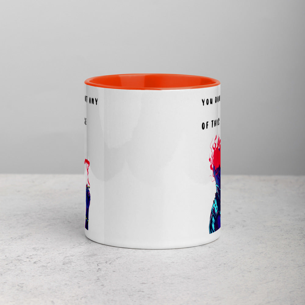YOU DON'T WANT ANY OF THIS SMOKE- Mug with Color Inside