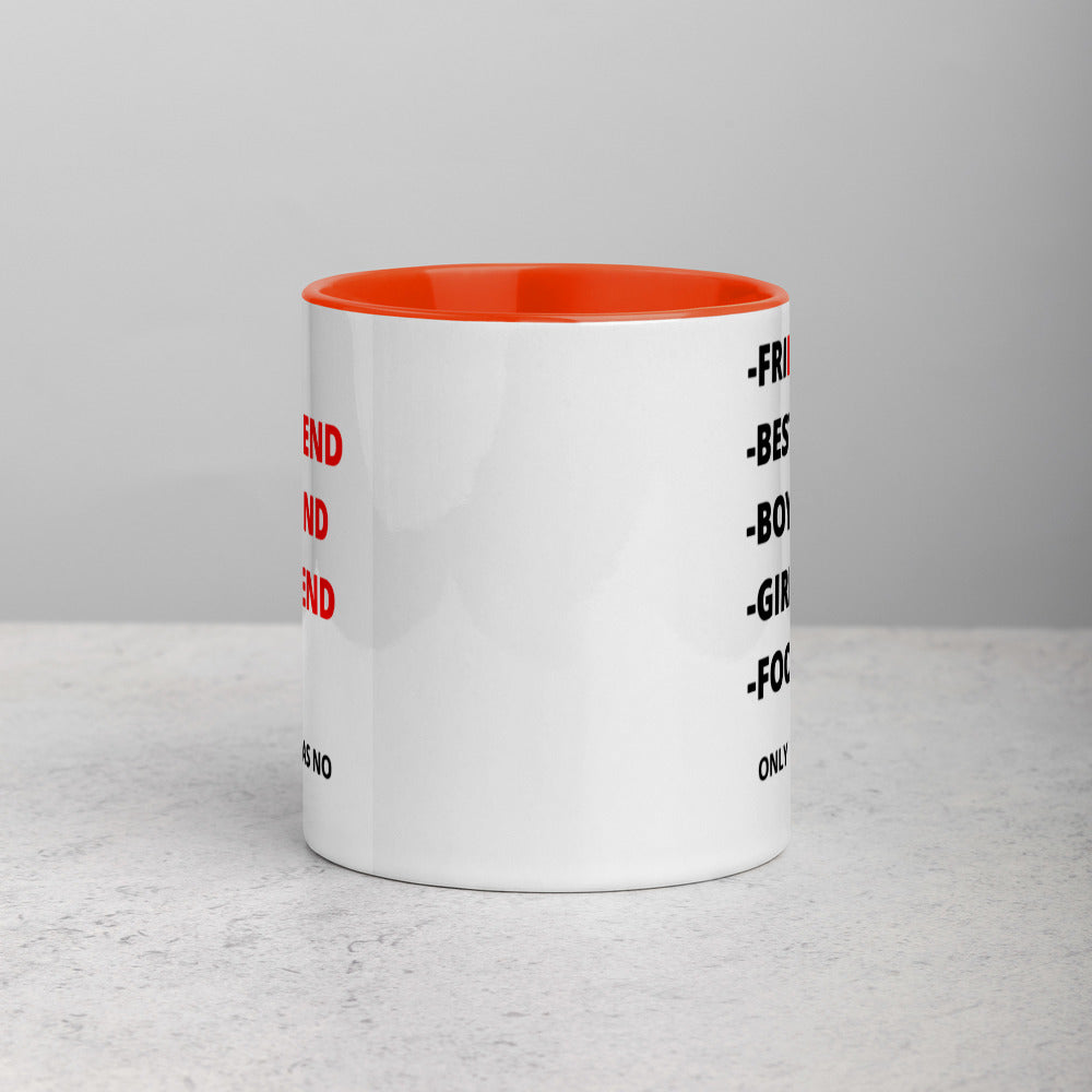 ONLY FOOD HAS NO END- Mug with Color Inside