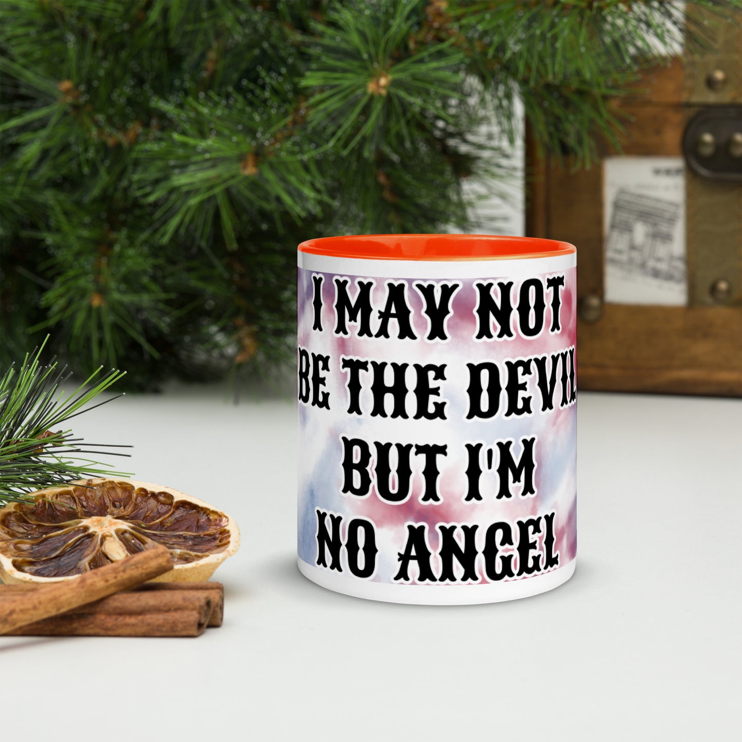 I MAY NOT BE THE DEVIL BUT I'M NO ANGEL- Mug with Color Inside