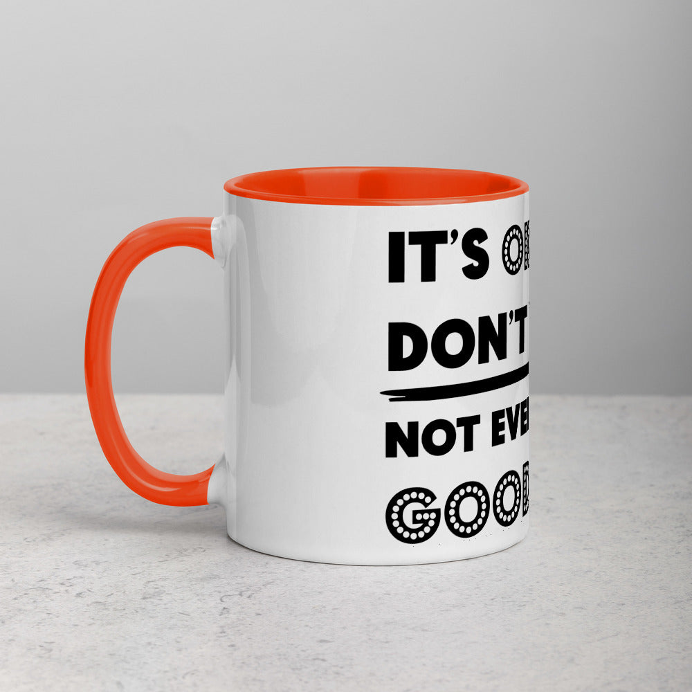 IT'S OK IF YOU DON'T LIKE ME- Mug with Color Inside