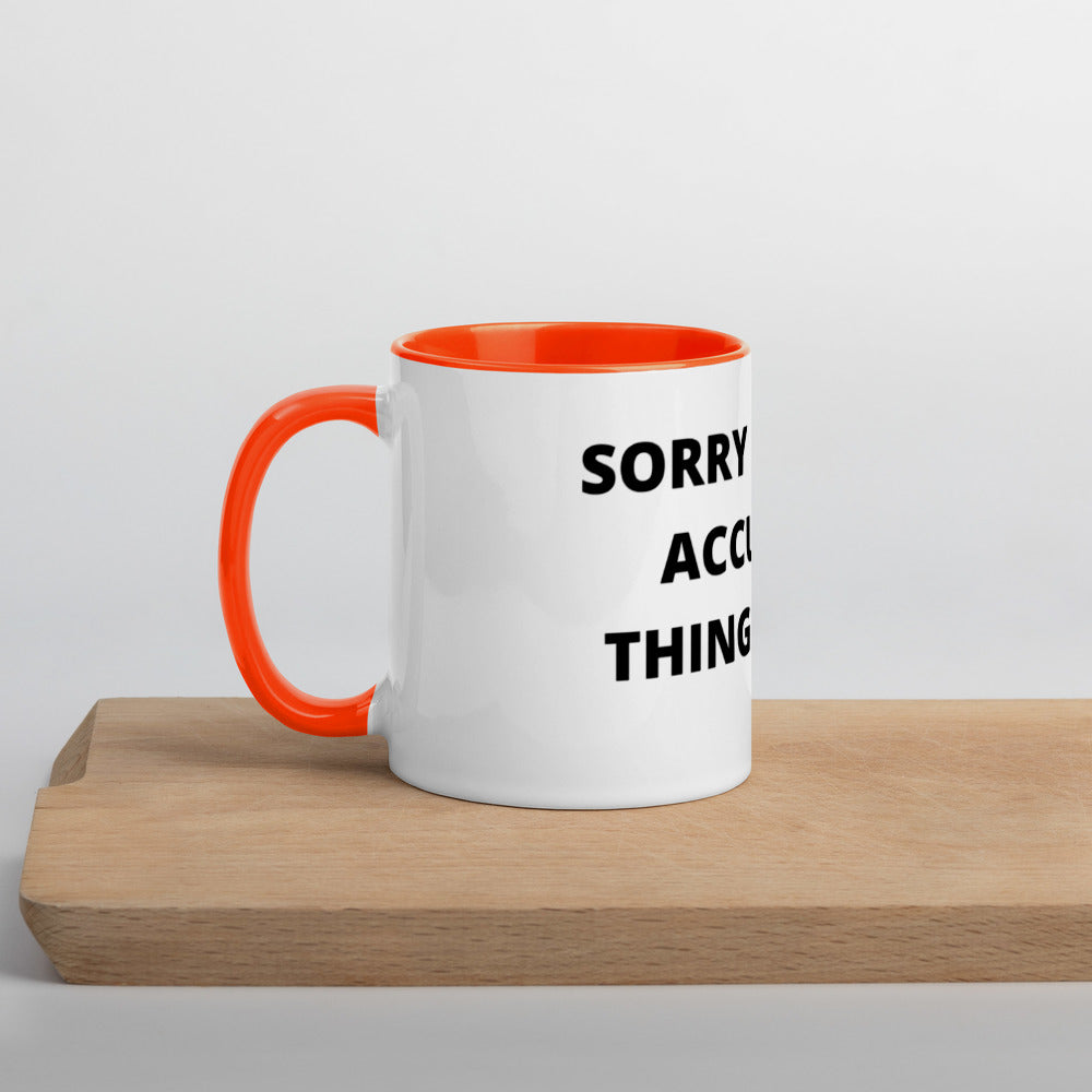 SORRY FOR THE ACCURATE THINGS I SAID- Mug with Color Inside
