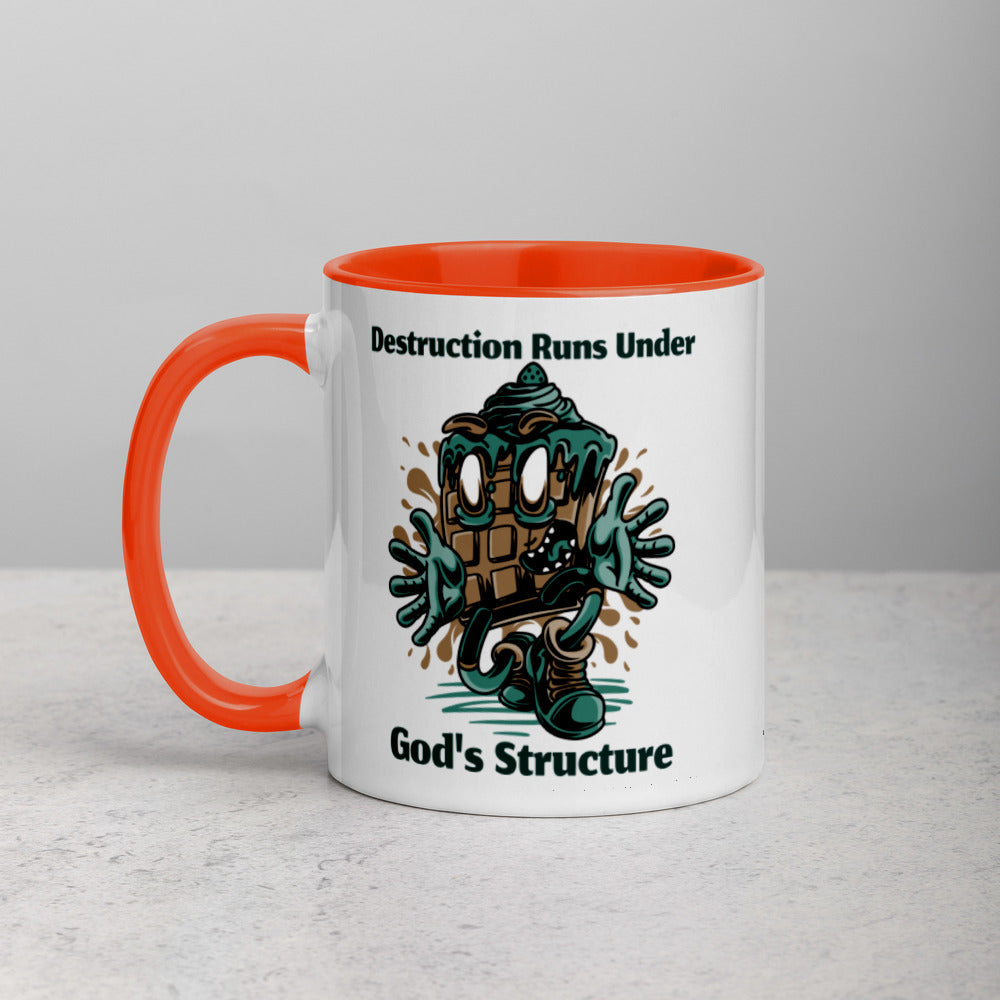 DESTRUCTION RUNS UNDER GODS STRUCTURE- Mug with Color Inside