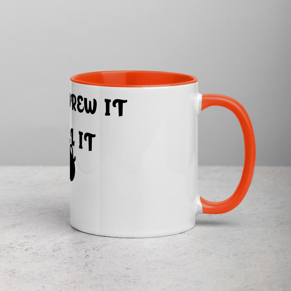 I DON'T BREW IT, I SPILL IT- Mug with Color Inside