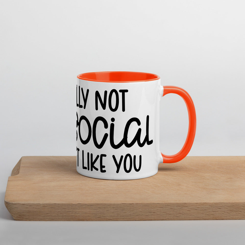 I'M NOT ANTI-SOCIAL, I JUST DON'T LIKE YOU- Mug with Color Inside
