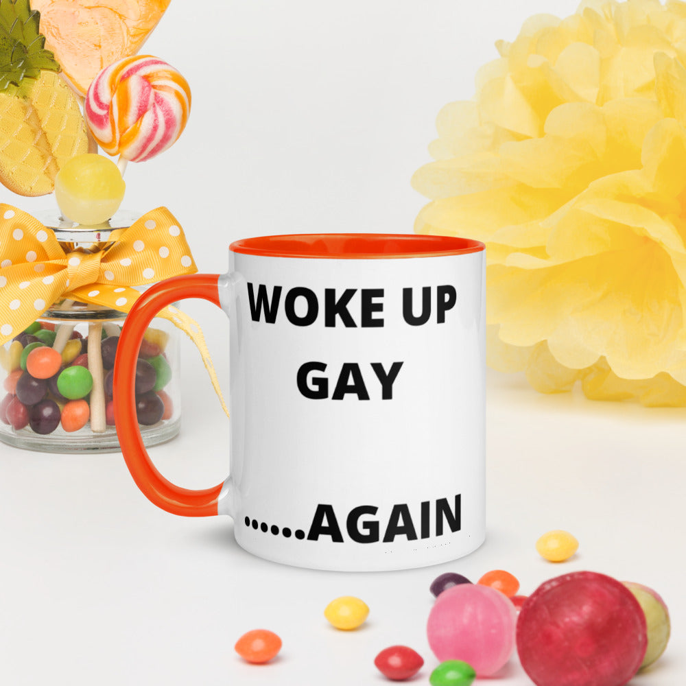 WOKE UP GAY AGAIN- Mug with Color Inside