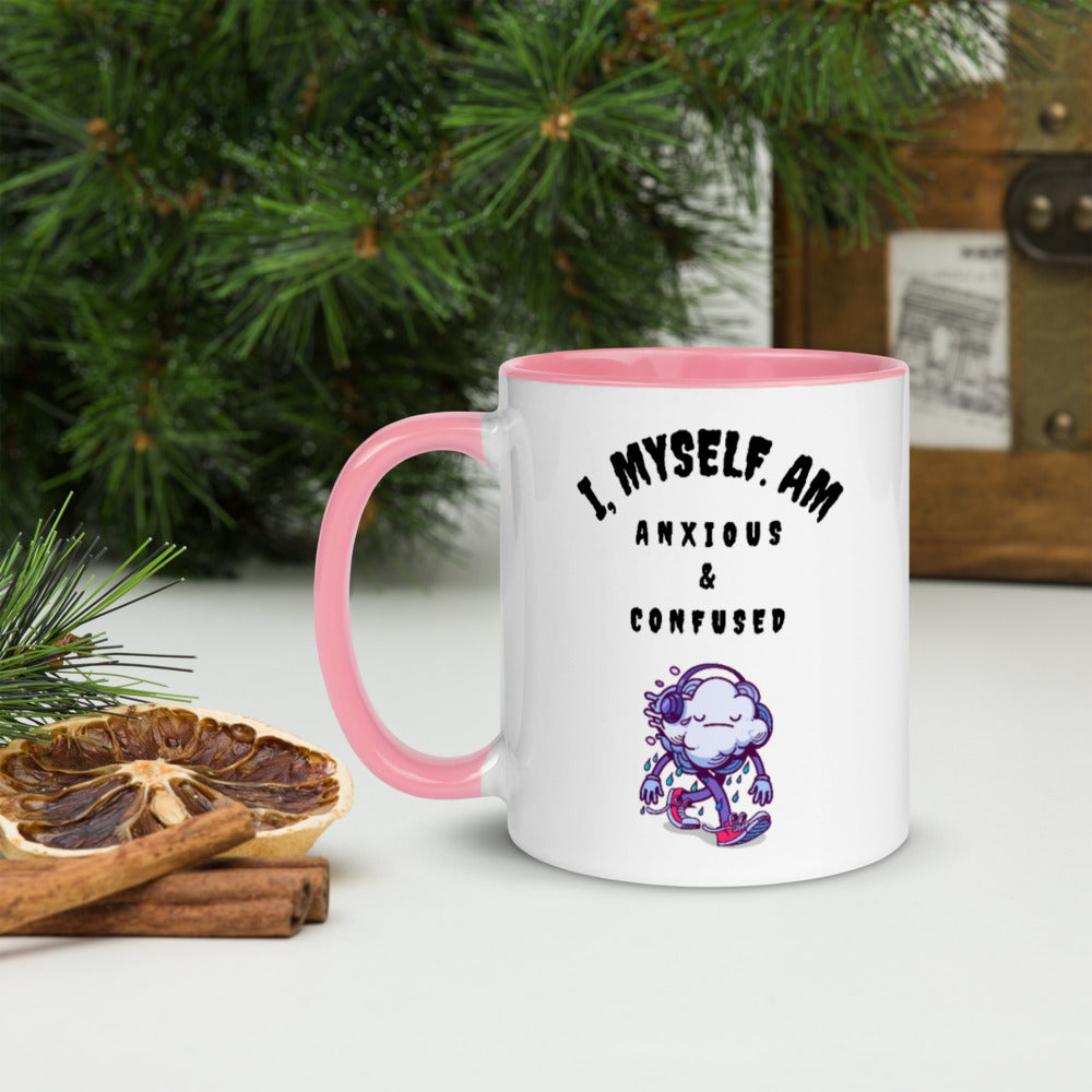 I MYSELF AM ANXIOUS AND CONFUSED- Mug with Color Inside
