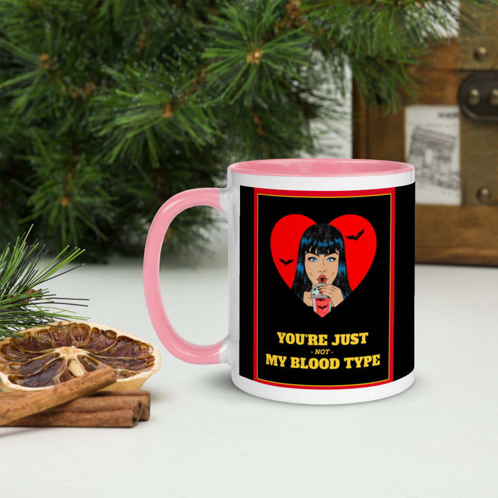 YOU'RE JUST NOT MY BLOOD TYPE- Mug with Color Inside