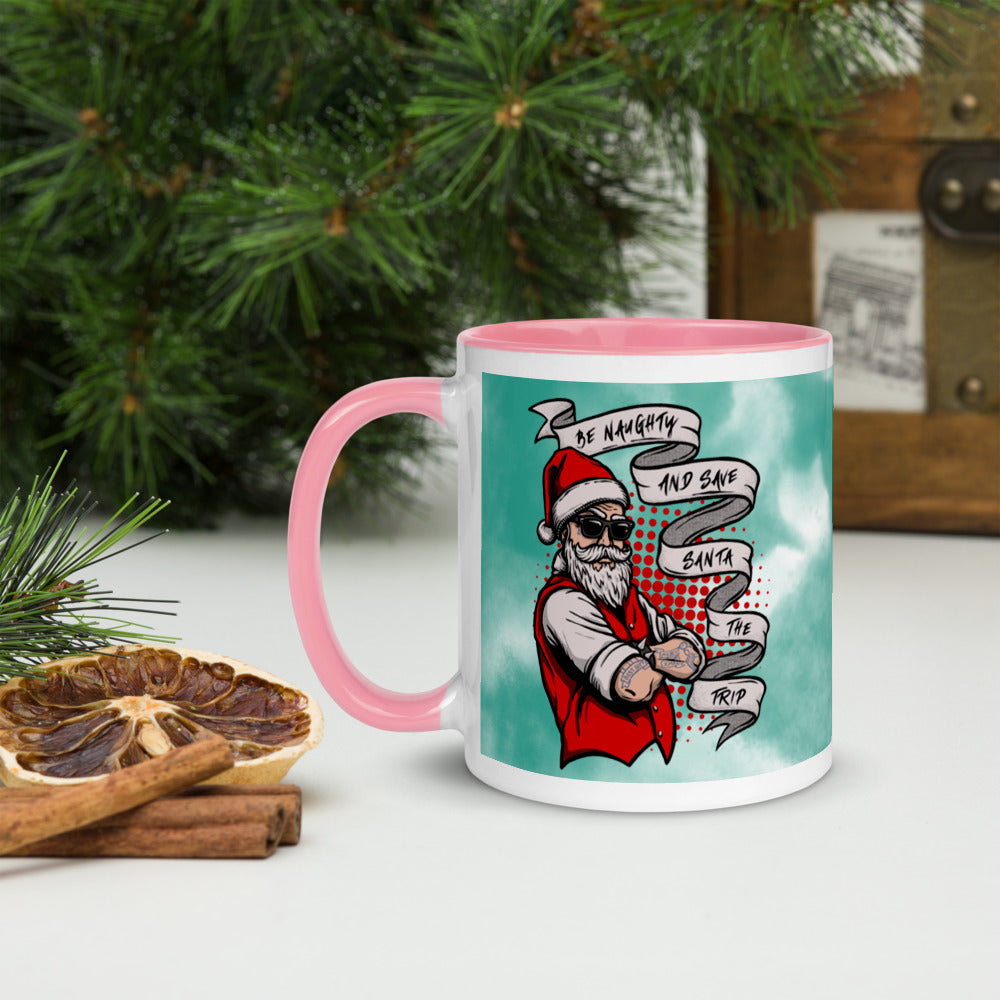BE NAUGHTY AND SAVE SANTA THE TRIP- Mug with Color Inside