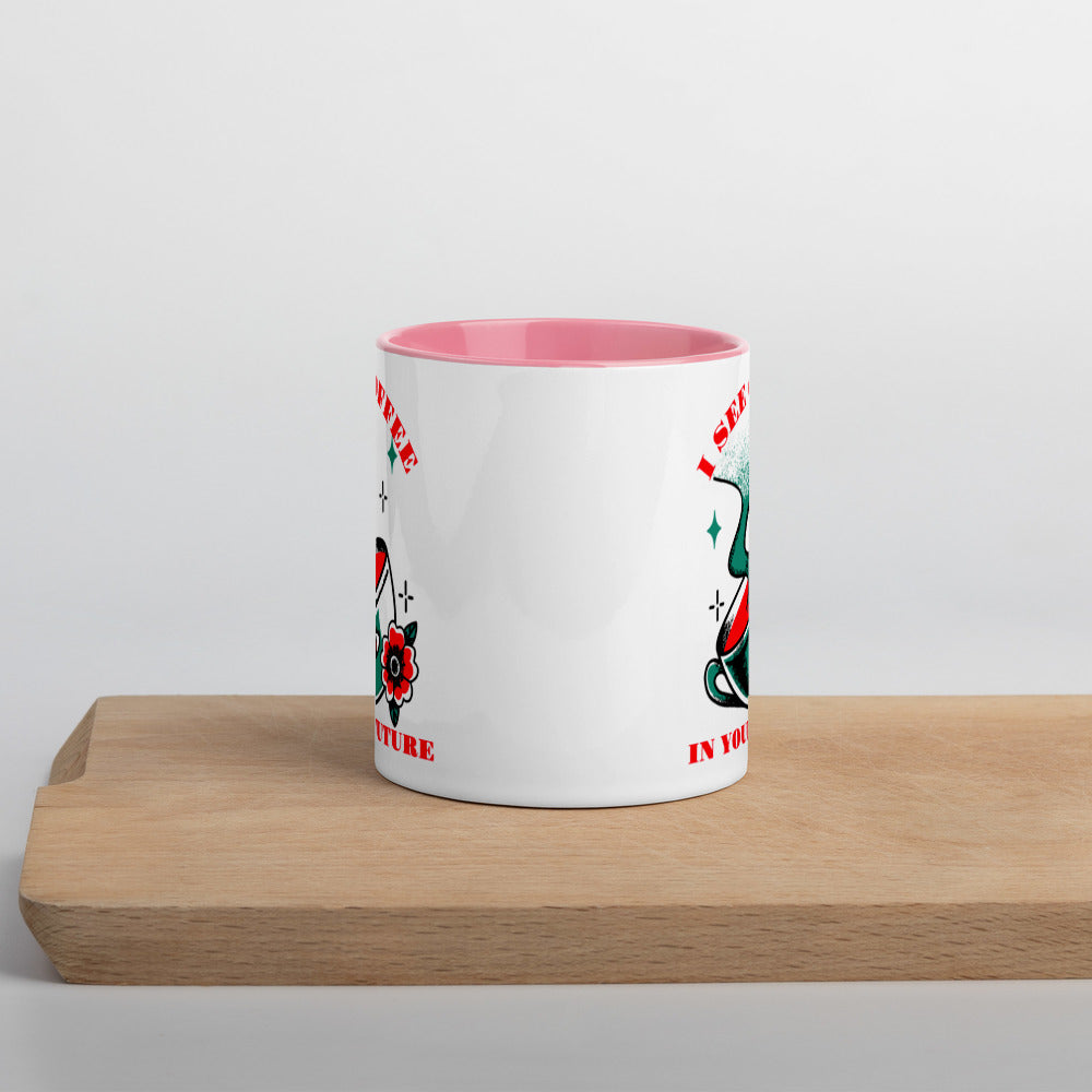 I SEE COFFEE IN YOUR FUTURE- Mug with Color Inside